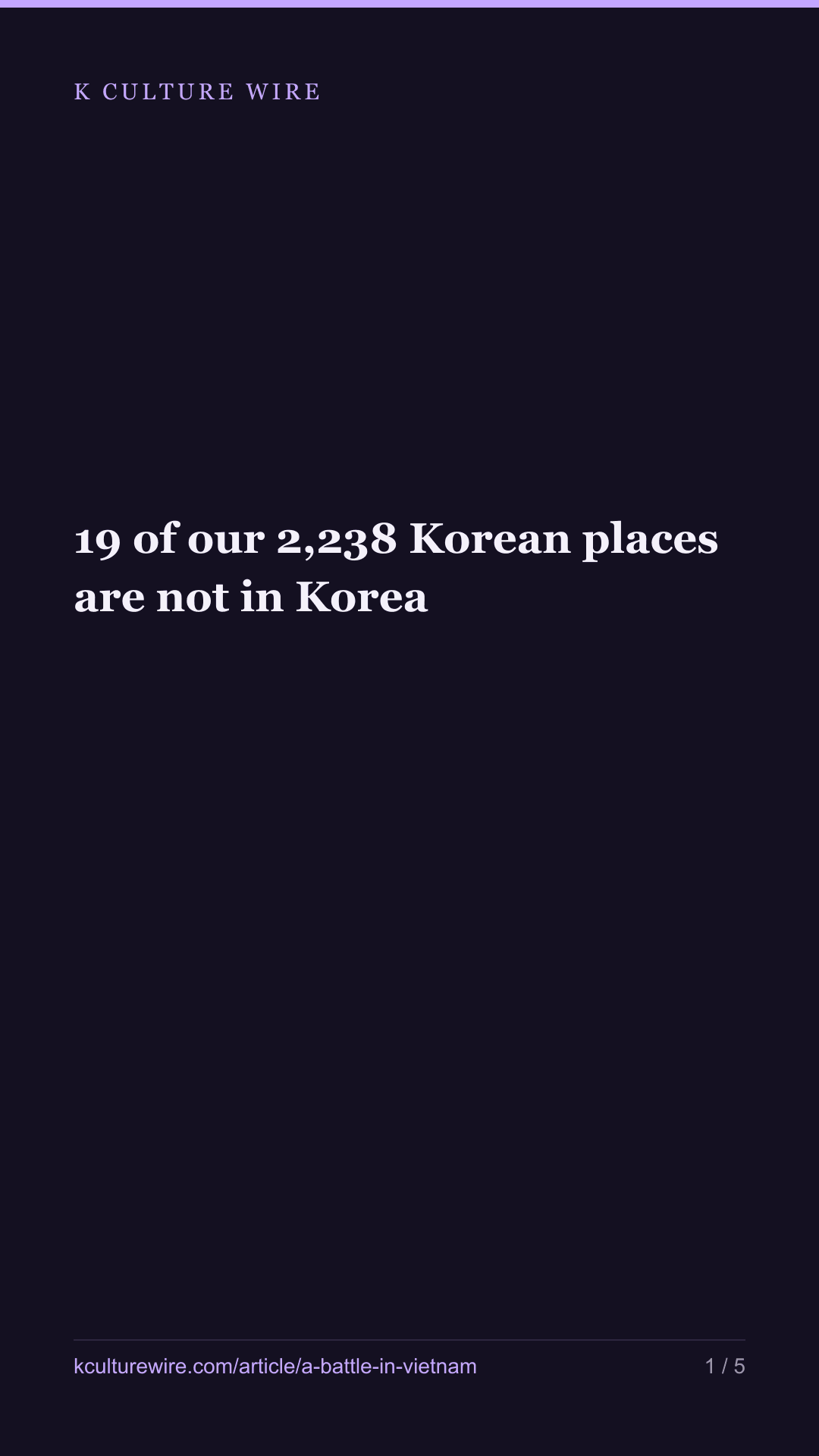 19 of our 2,238 Korean places are not in Korea — tall card 1 of 5