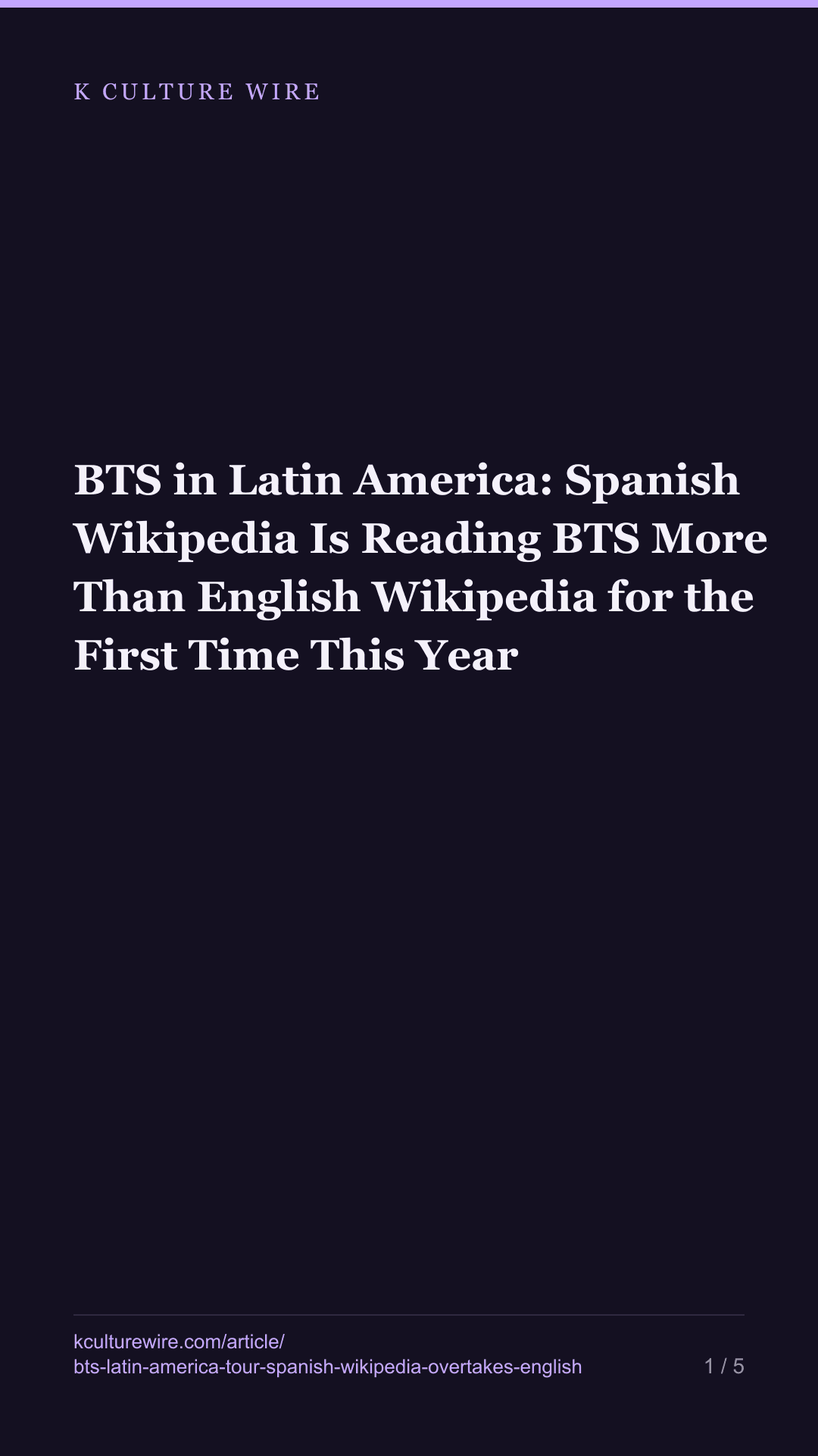 BTS in Latin America: Spanish Wikipedia Is Reading BTS More Than English Wikipedia for the First Time This Year — tall card 1 of 5