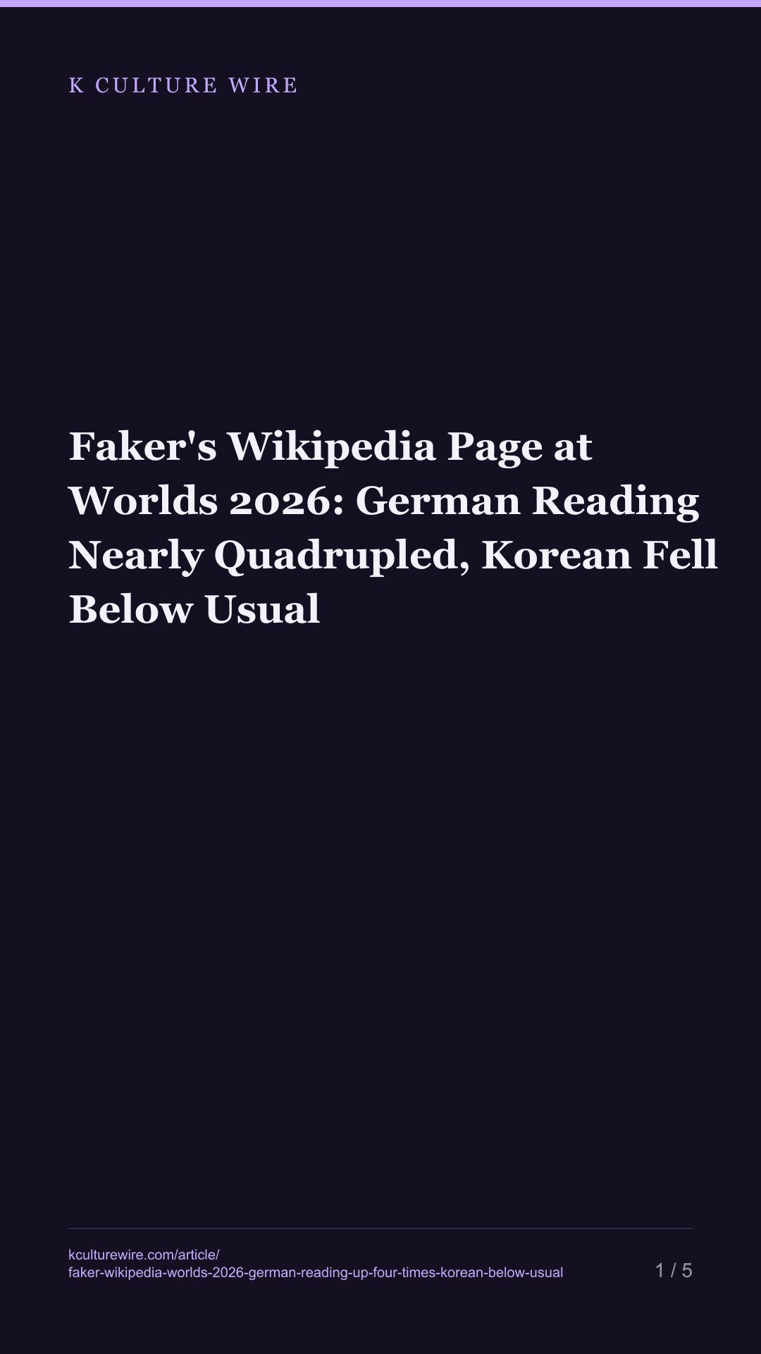 Faker's Wikipedia Page at Worlds 2026: German Reading Nearly Quadrupled, Korean Fell Below Usual — tall card 1 of 5