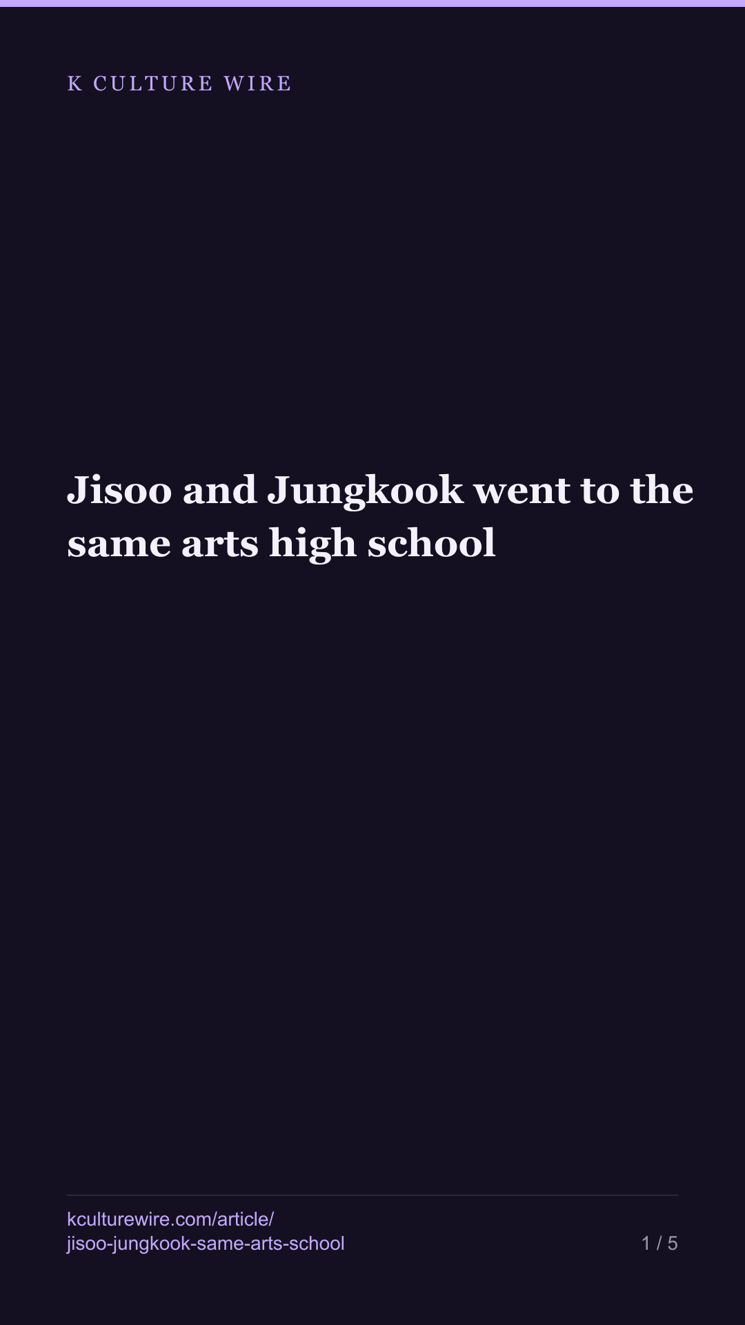 Jisoo and Jungkook went to the same arts high school — tall card 1 of 5