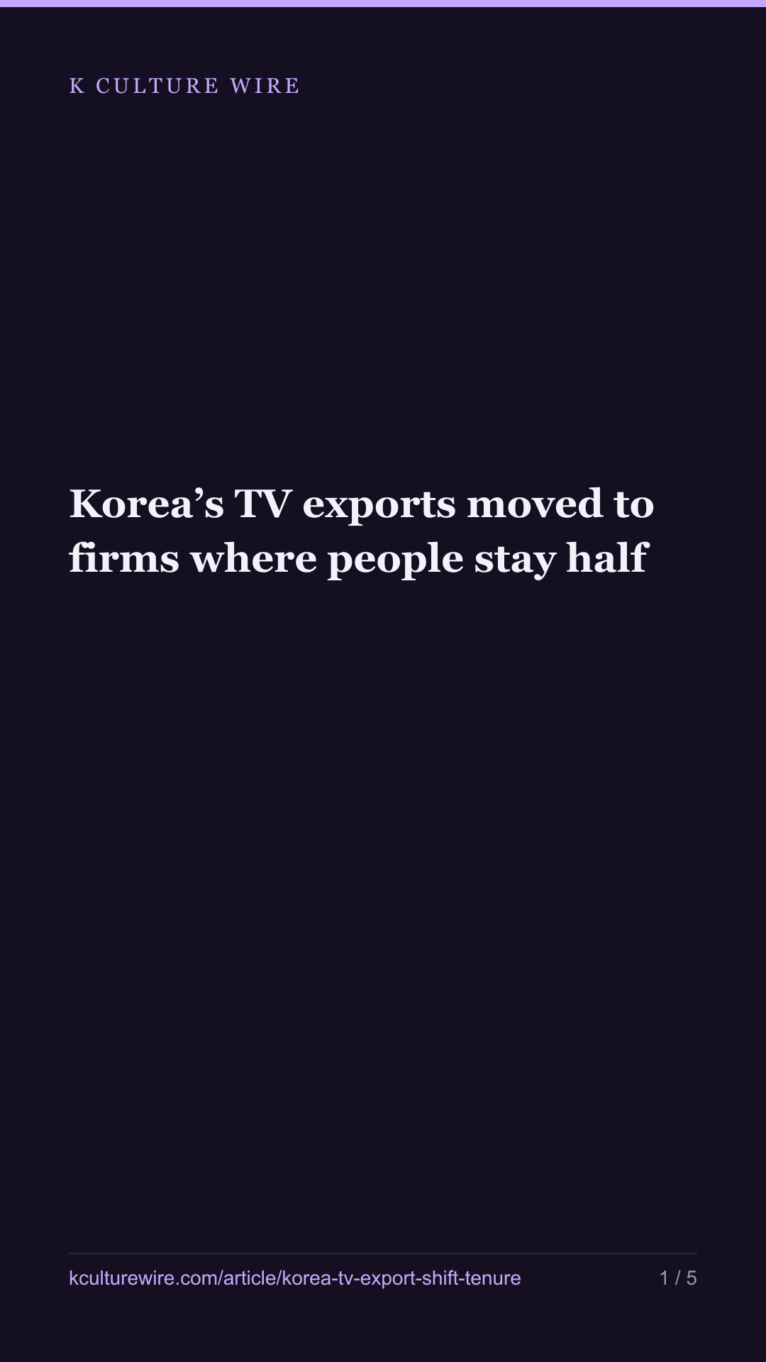 Korea’s TV exports moved to firms where people stay half — tall card 1 of 5
