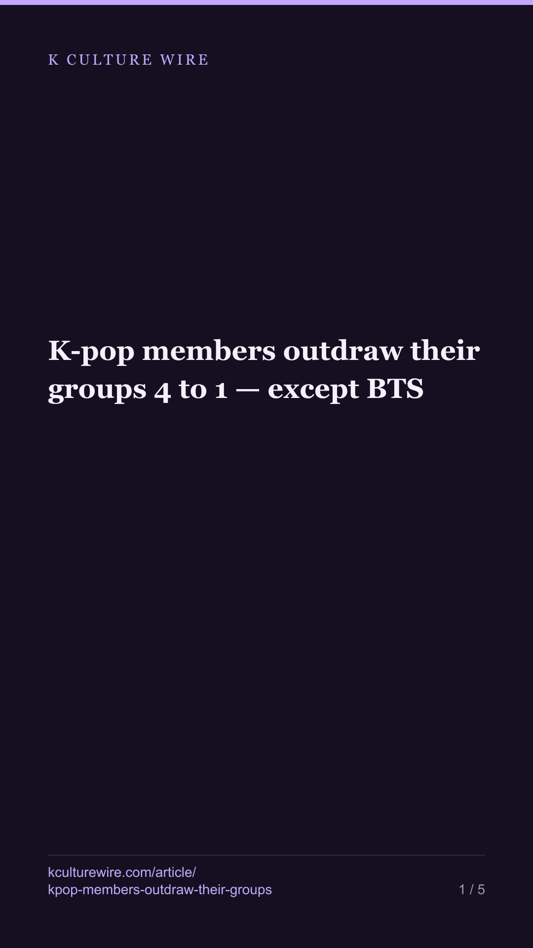 K-pop members outdraw their groups 4 to 1 — except BTS — tall card 1 of 5