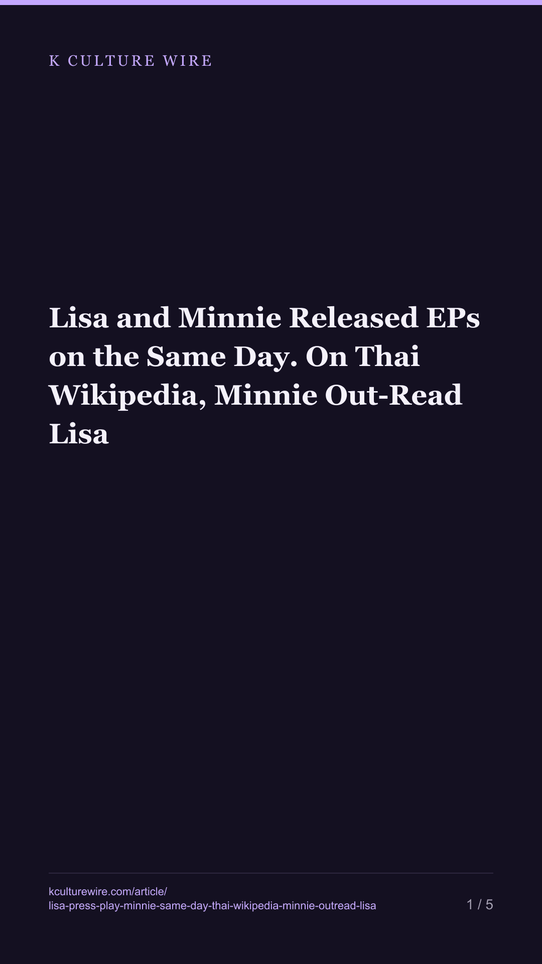 Lisa and Minnie Released EPs on the Same Day. On Thai Wikipedia, Minnie Out-Read Lisa — tall card 1 of 5