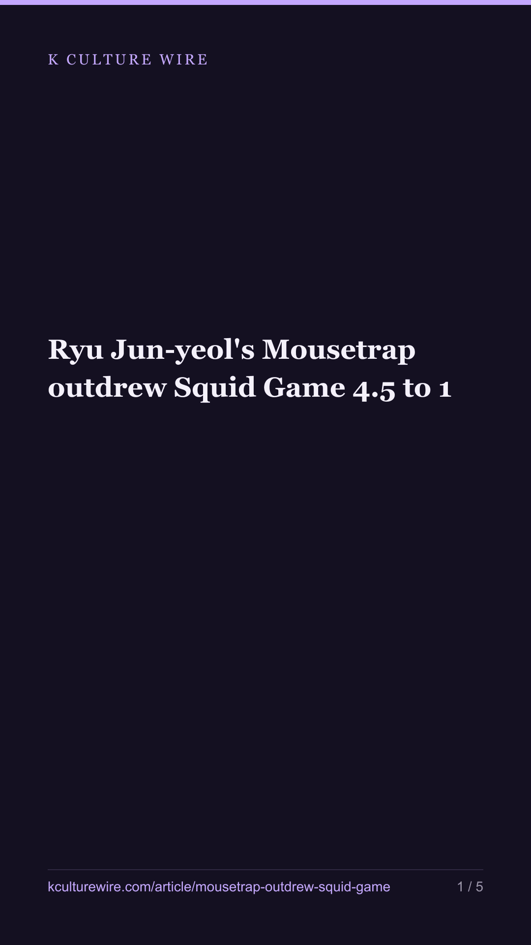 Ryu Jun-yeol's Mousetrap outdrew Squid Game 4.5 to 1 — tall card 1 of 5