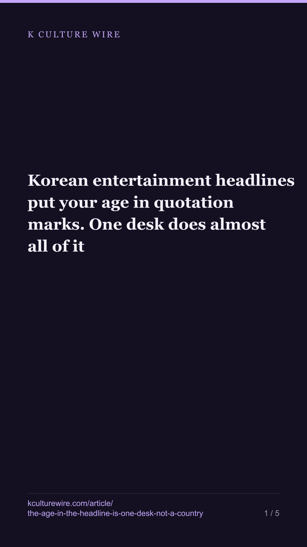 Korean entertainment headlines put your age in quotation marks. One desk does almost all of it — tall card 1 of 5